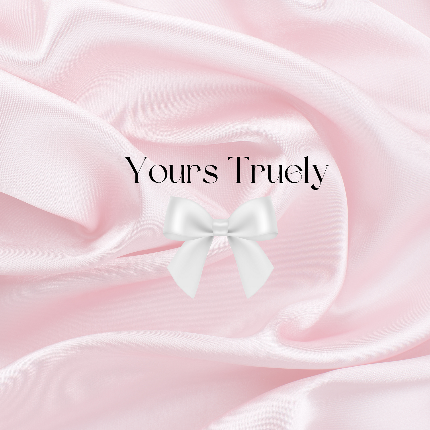 🎀Yours Truely🎀